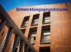 Gesuch +++ Entwicklungsgrundstücke zum Kauf